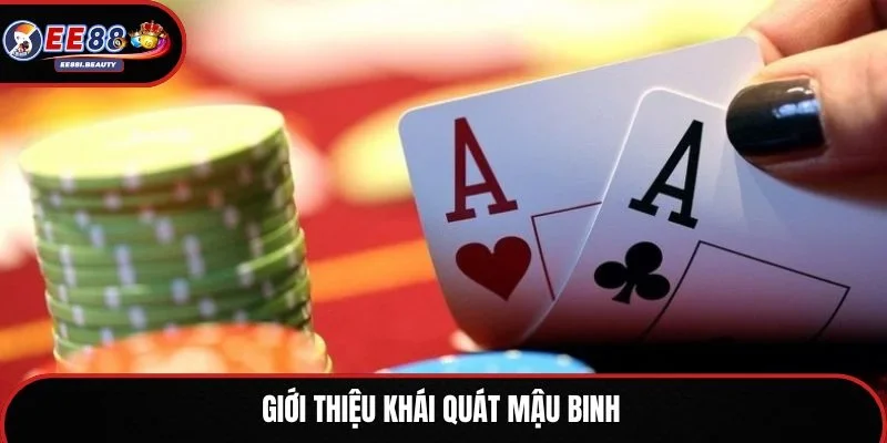 Giới thiệu khái quát Mậu Binh