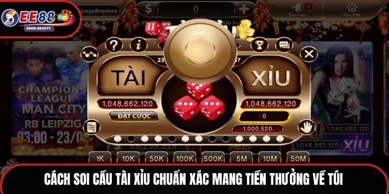 Cách soi cầu Tài Xỉu