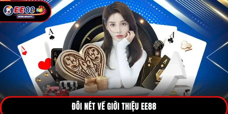 Chia sẻ thông tin về giới thiệu EE88 