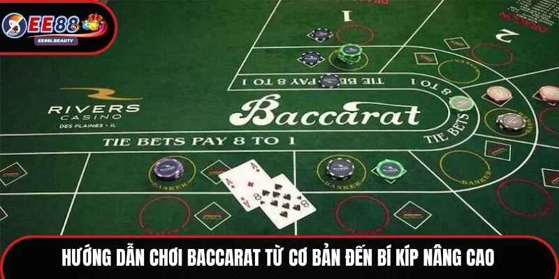 Hướng dẫn chơi Baccarat