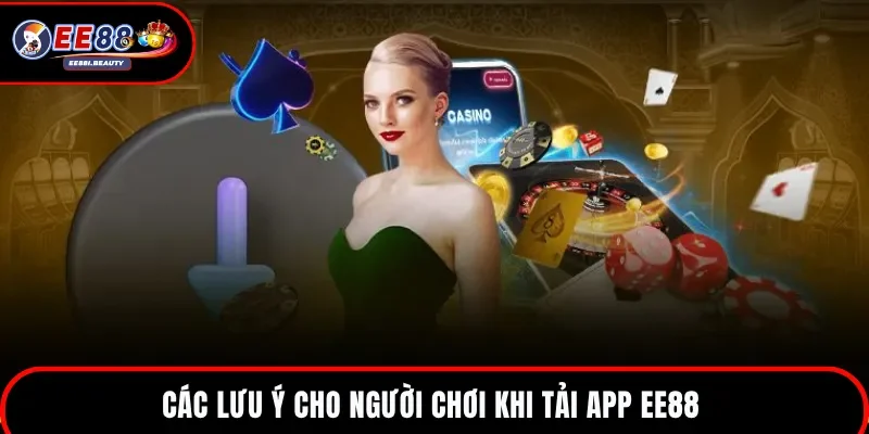 Những lưu ý mà người chơi cần nắm rõ